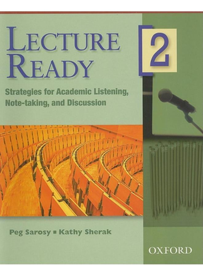Lecture Ready 2: Student Book: Strategies for Academic Listening, Note-taking and Discussion
