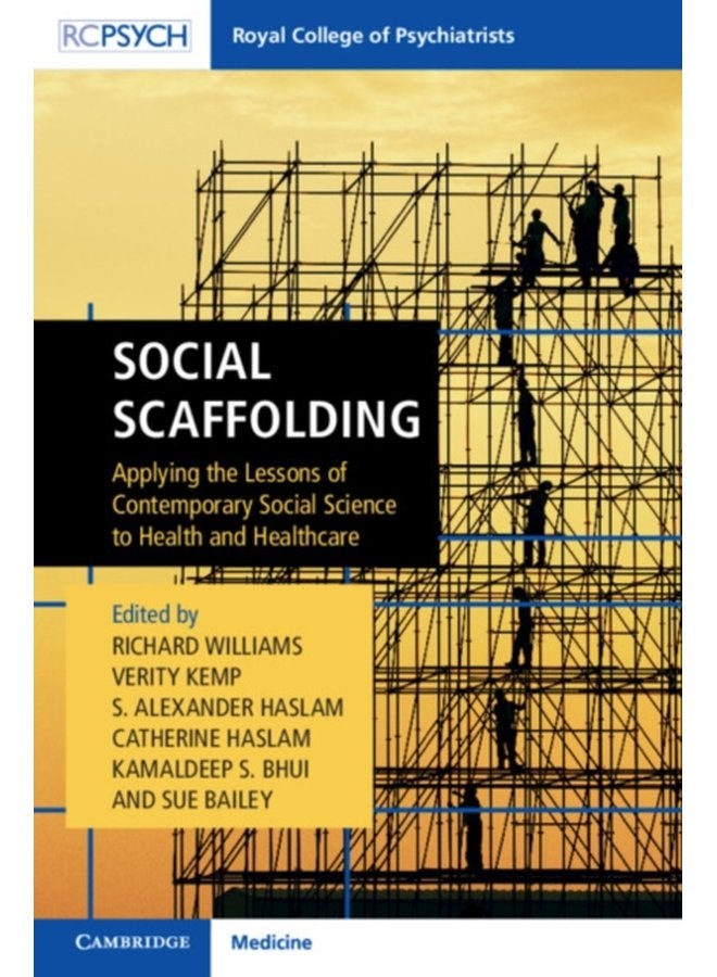 Social Scaffolding Applying the Lessons of Contemporary Social Science to Health and Healthcare - Paperback
