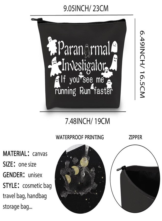 XYANFA Ghost Hunting Makeup Bag Ghost Lover If You See Me Running Run Faster Ghost Hunter Halloween Paranormal Investigator Cosmetic Bag (Paranormal Investigator) - Image 2