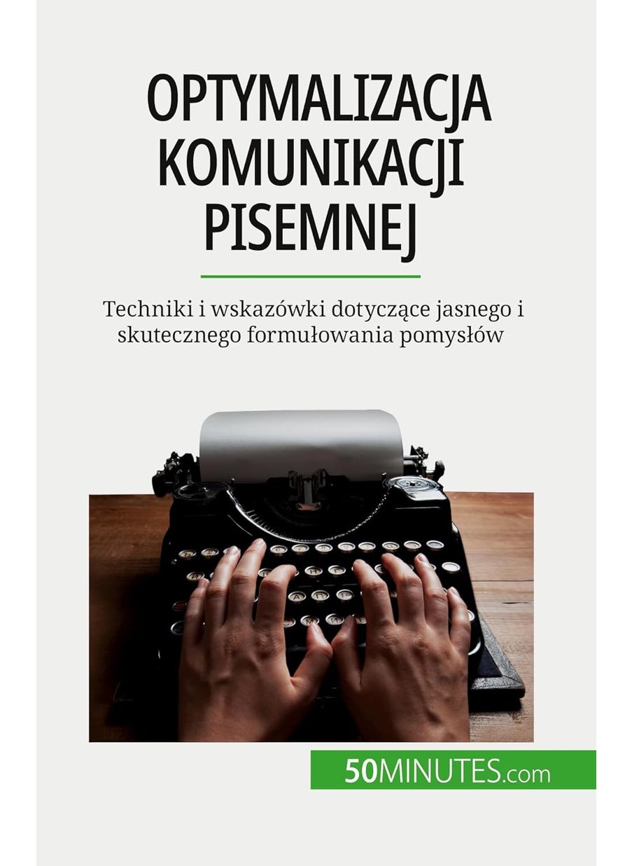 Optymalizacja komunikacji pisemnej: Techniki i wskazówki dotyczące jasnego i skuteczne  - Image 1