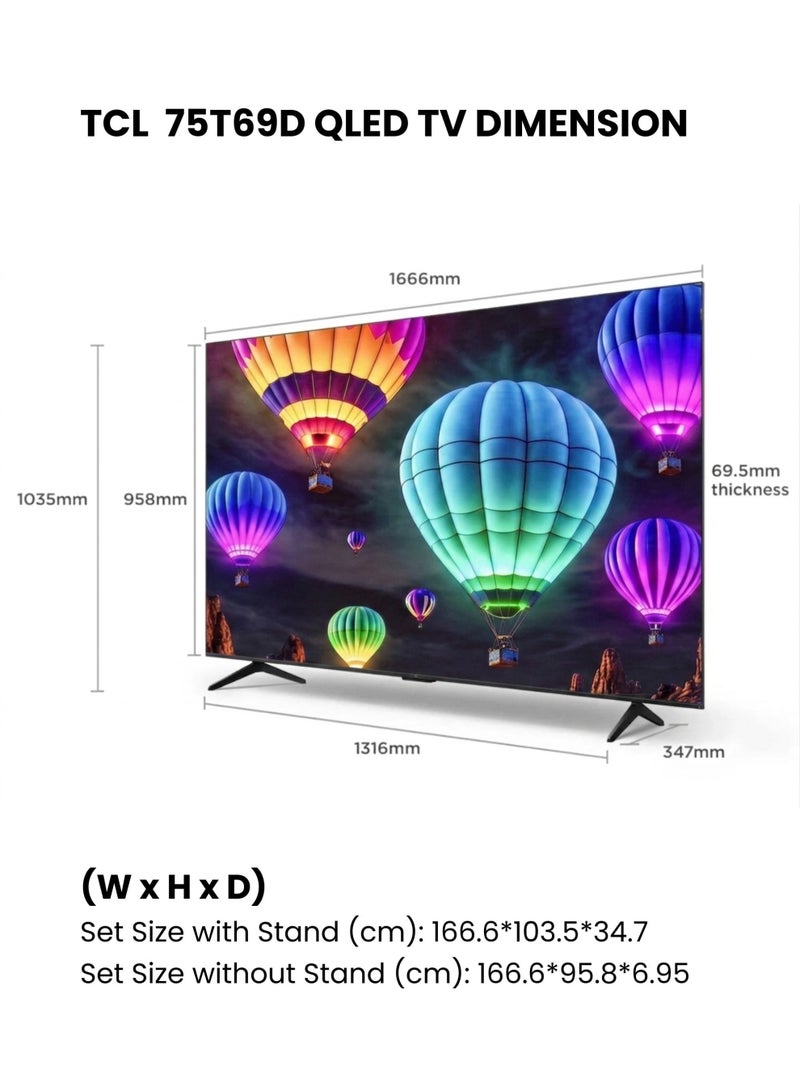 تي سي إل تلفاز QLED ذكي 4K مقاس 75 بوصة 75T69D (نسخة دولية 2026) | تلفاز جوجل | معالج AiPQ | لوحة HVA | رؤية دولبي · أتموس | نظام صوت ONKYO 2.0 Hi-Fi | DTS Virtual X | لعبة ماستر - Image 2