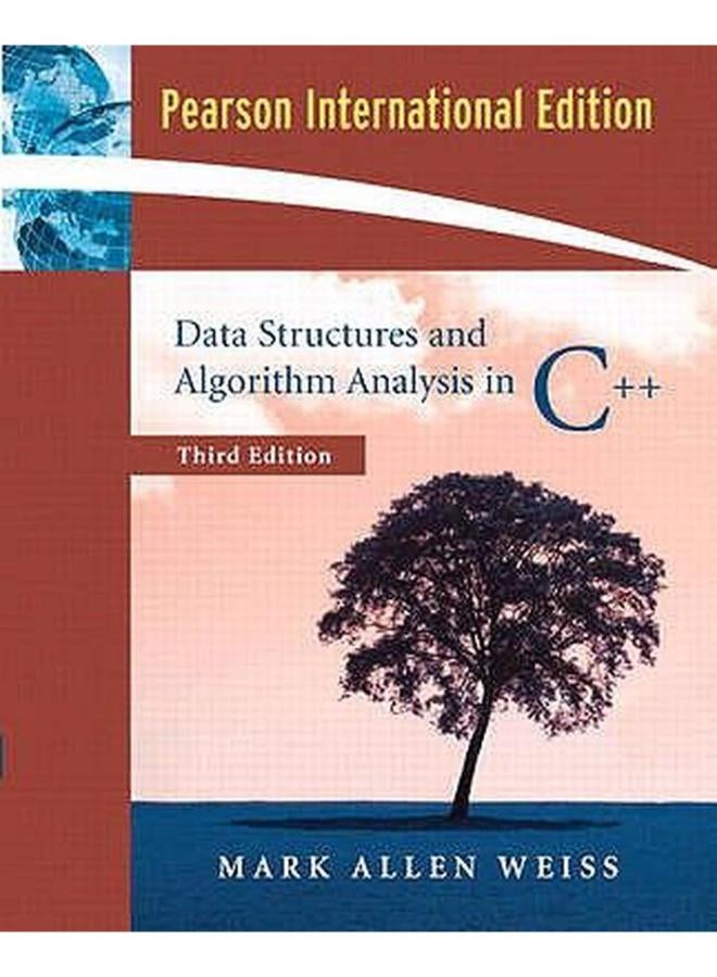 Data Structures and Algorithm Analysis in C++: International Edition