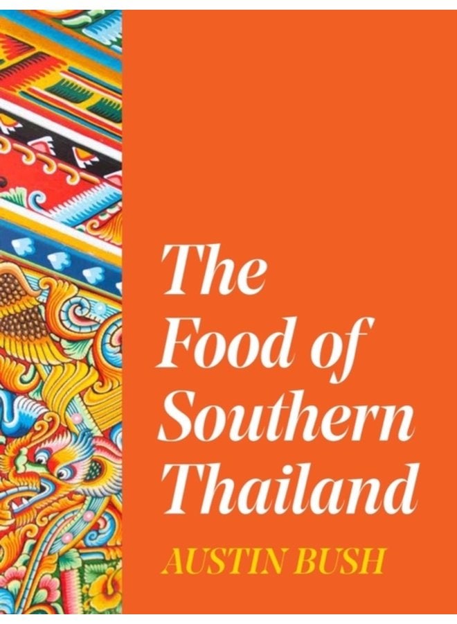 The Food of Southern Thailand - Hardback