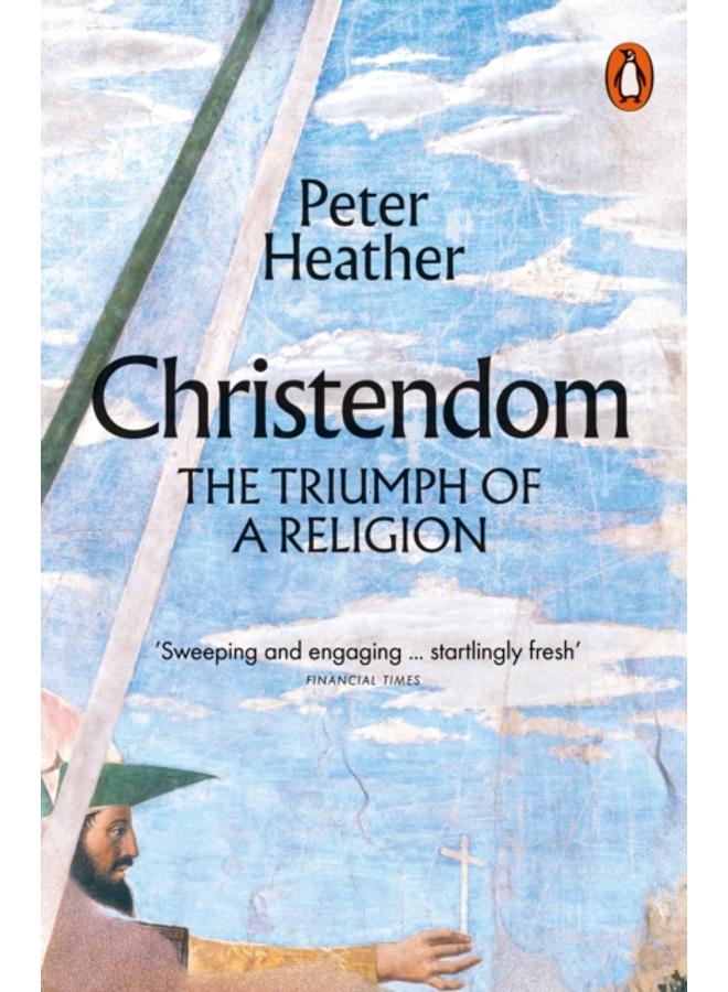 Christendom : The Triumph of a Religion
