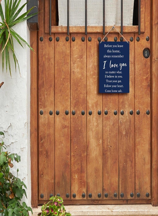 FUGWN Before You Leave This Home Always Remember I Love You Hanging Wooden Sign 8x10, Entryway Wall Decor, Motivational Inspirational Home Decor (Navy Blue) - Image 3