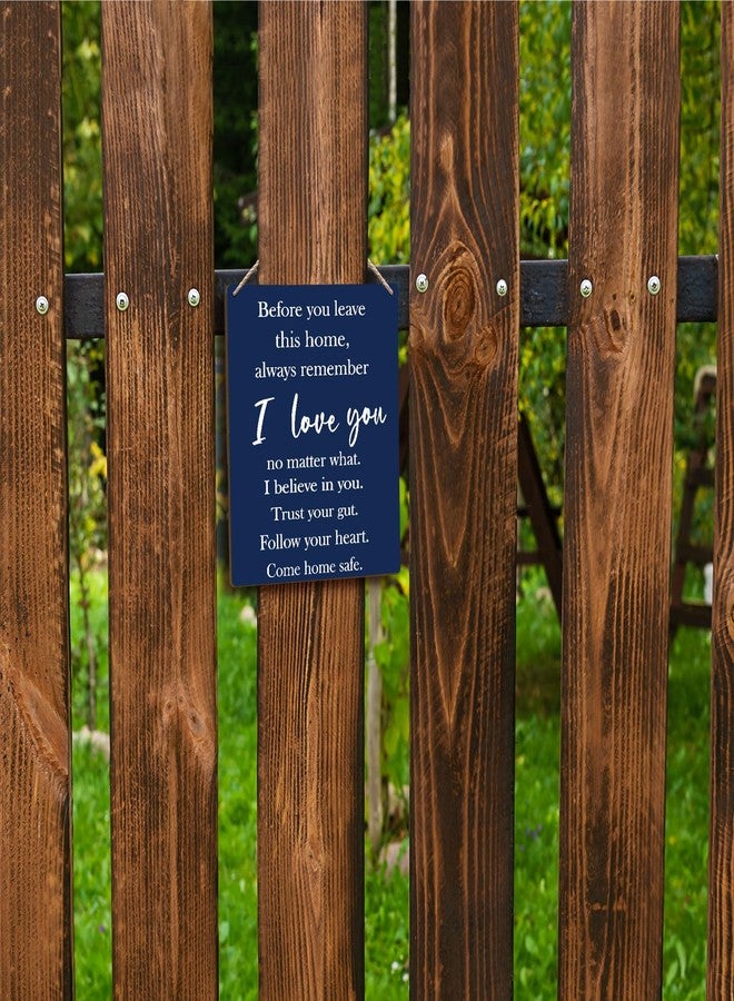 FUGWN Before You Leave This Home Always Remember I Love You Hanging Wooden Sign 8x10, Entryway Wall Decor, Motivational Inspirational Home Decor (Navy Blue) - Image 5
