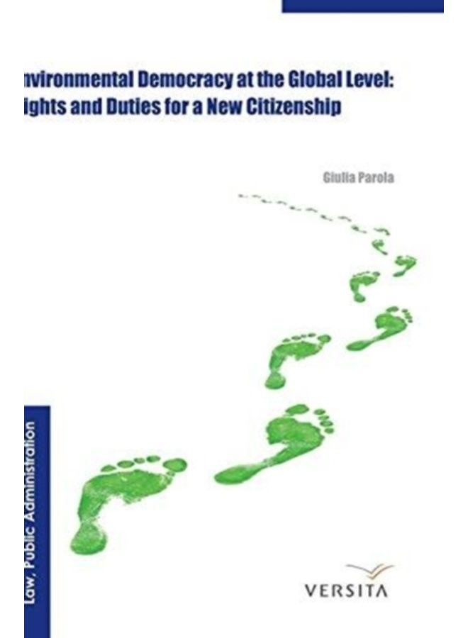 Environmental Democracy At The Global Level: : Rights And Duties For A New Citizenship - Hardback 