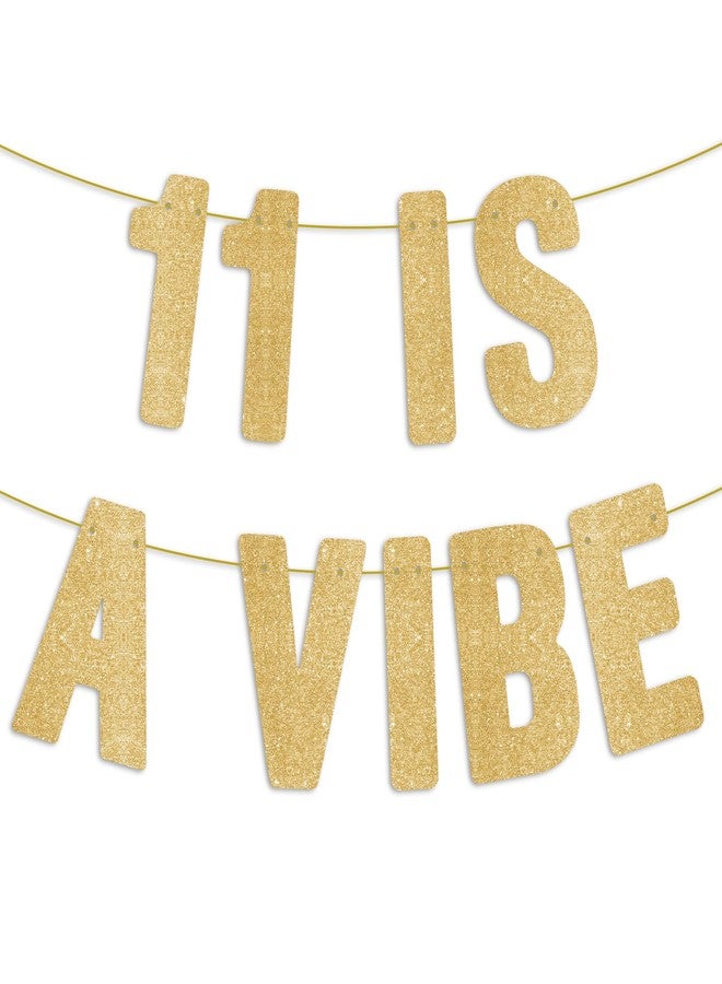 لافتة "11 is a Vibe" جاهزة للتعليق - بريق ذهبي، زينة لحفلة عيد الميلاد الحادي عشر للأولاد/البنات، لافتة عيد ميلاد مضحكة للاحتفال بالذكرى السنوية الحادية عشرة، هدايا له/لها - Image 1