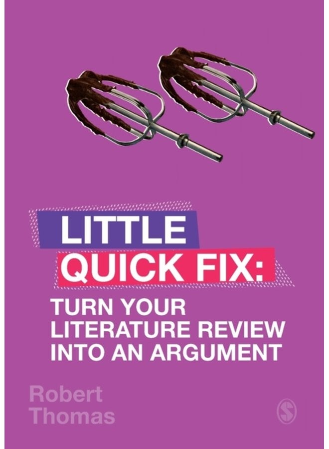 Turn Your Literature Review Into An Argument Little Quick Fix - Paperback