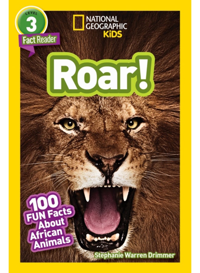 National Geographic Kids Readers: Roar! 100 Fun Facts About African Animals 