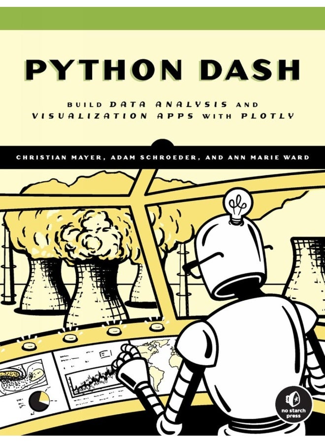 The Book Of Dash: Build Dashboards with Python and Plotly