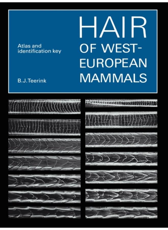 Hair of West European Mammals : Atlas and Identification Key 
