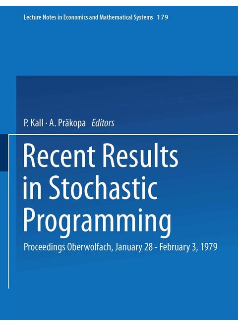 Recent Results in Stochastic Programming: Proceedings, Oberwolfach, January 28 February 3, 1979