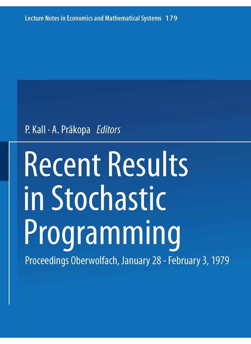 Recent Results in Stochastic Programming: Proceedings, Oberwolfach, January 28 February 3, 1979 
