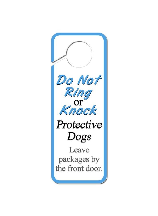 GRAPHICS & MORE and Do Not Ring or Knock Protective Dogs Leave Packages by The Front Door Plastic Door Knob Hanger Sign - Image 1