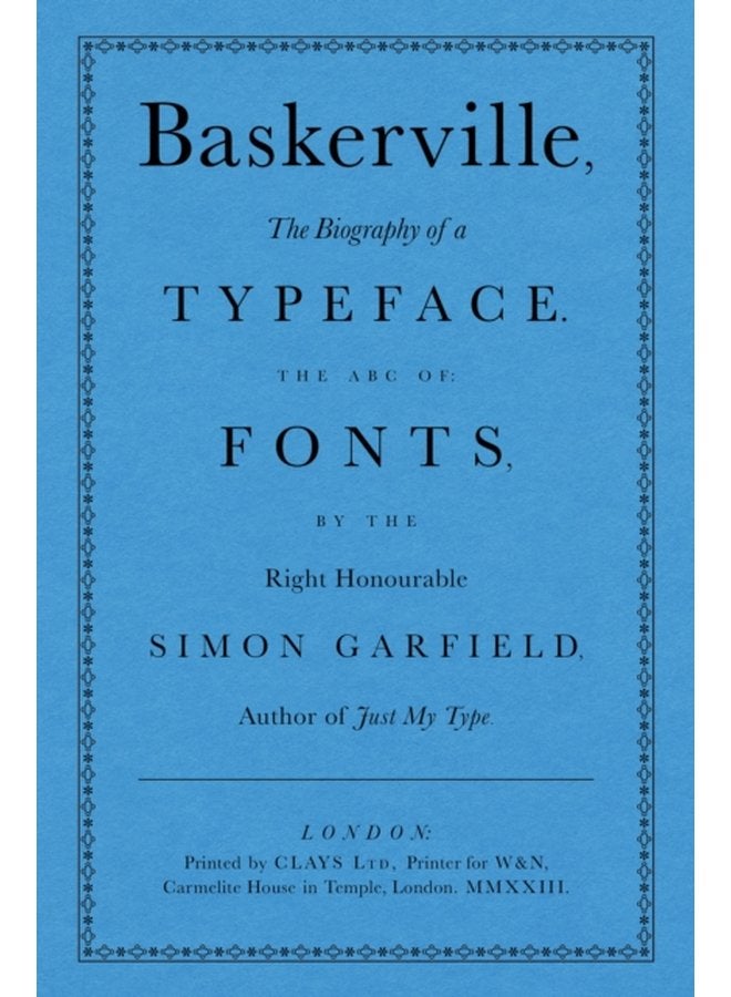 Baskerville The Biography of a Typeface The ABC of Fonts - Hardback