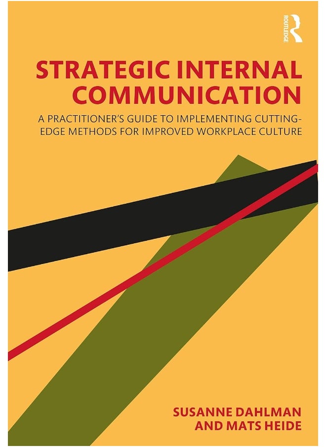 null - Strategic Internal Communication: A Practitioner’s Guide to Implementing Cutting-Edge Methods for Improved Workplace Culture - Image 1