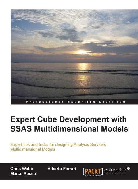 Expert Cube Development with SQL Server Analysis Services 2012 Multidimensional Models