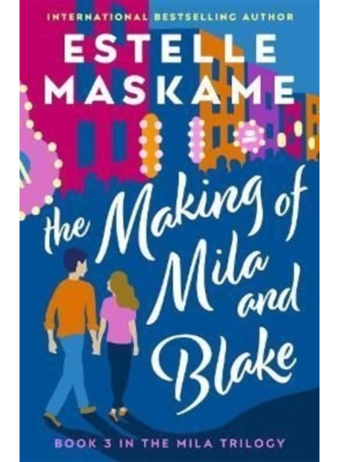 The Making of Mila and Blake (The MILA Trilogy 3) 