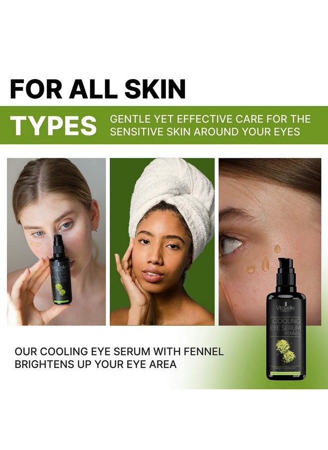 VITAVELLE - Eye Serum Under Eye Cream For Dark Circles And Puffiness Cooling Hydrating Under Eye Serum With Pure Fennel Extract Eye Cream Anti Aging To Moisturize & Depuff Zero Paraben Eye Gel By Vitavelle - Image 1