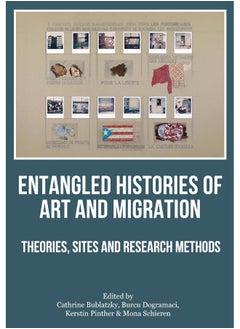 Entangled Histories of Art and Migration: Theories, Sites and Research Methods 