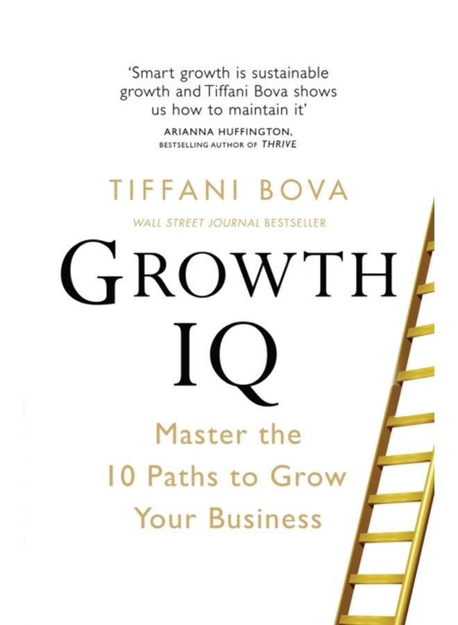 Growth IQ Master the 10 Paths to Grow Your Business - Paperback