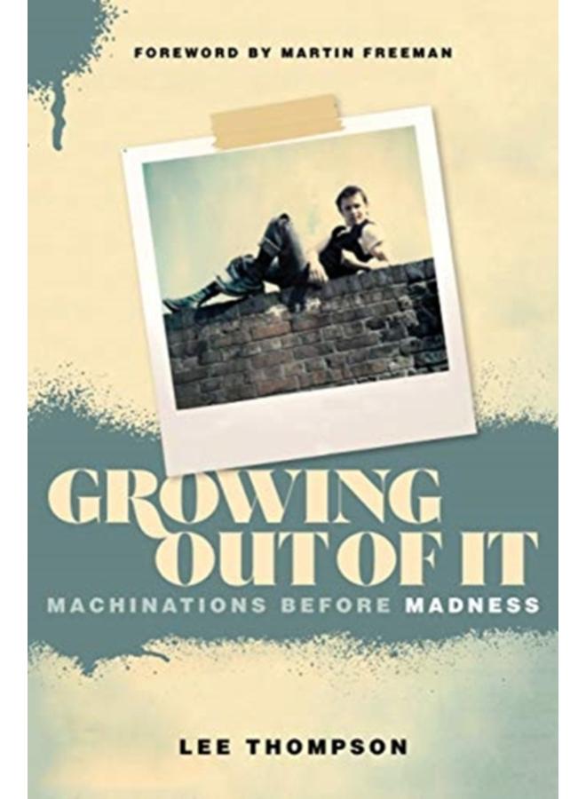 Growing Out of It : Machinations before Madness 