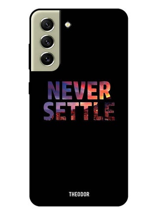 Protective Case Cover For Samsung Galaxy S21 FE  Never Settle - pzsku/Z2046FE345A0742568F4BZ/45/_/1650102450/0d87b9ce-bced-417c-a128-0873792f7ce4