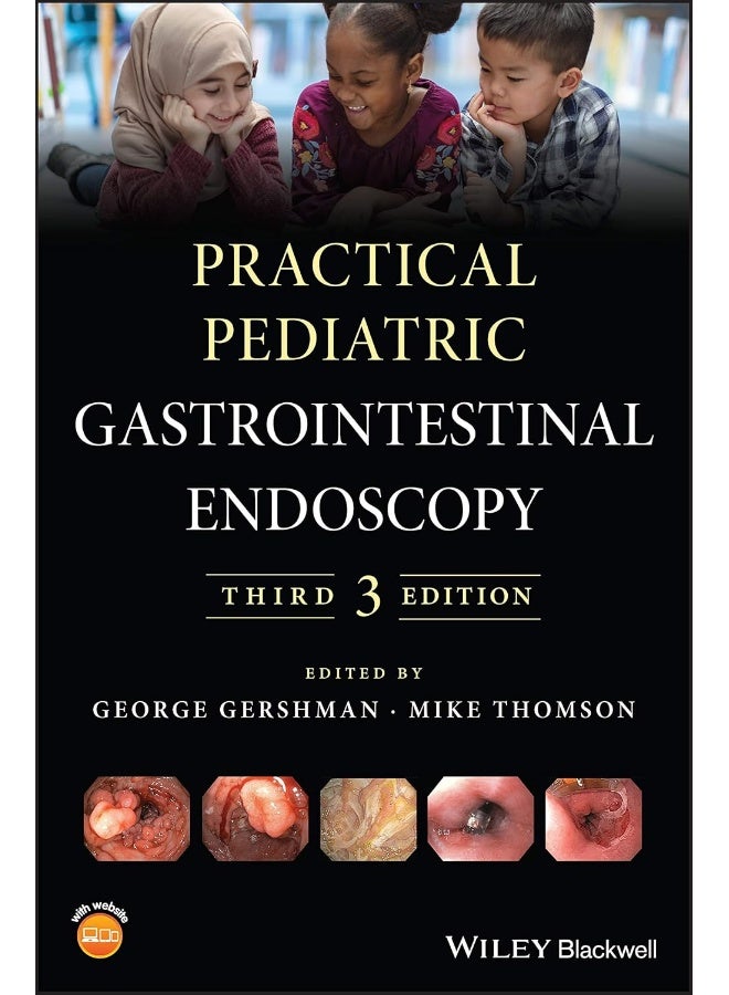 Wiley-Blackwell Practical Pediatric Gastrointestinal Endoscopy 