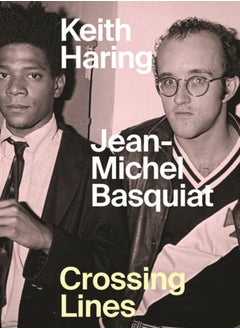 Keith Haring/Jean-Michel Basquiat - Crossing Lines