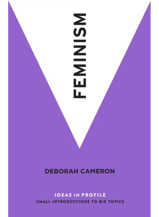 Feminism : Ideas in Profile 
