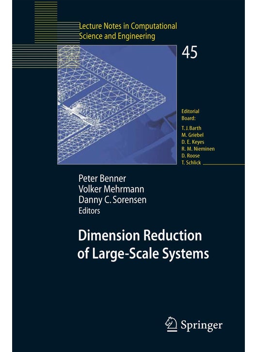 Dimension Reduction of Large-Scale Systems: Proceedings of a Workshop held in Oberwolfach, Germany, October 19-25, 2003