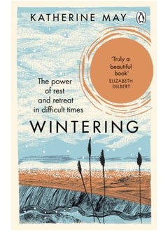 Wintering : The Power of Rest and Retreat in Difficult Times
