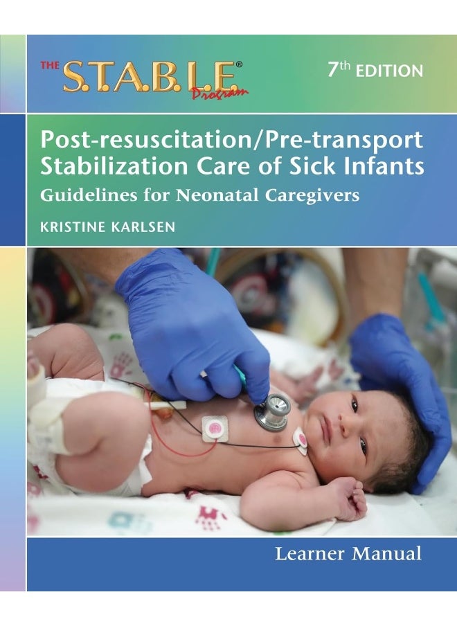 The S.T.A.B.L.E. Program Learner Manual: Post-Resuscitation/Pre-Transport Stabilization Car 