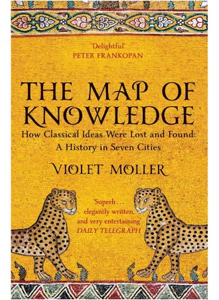 The Map of Knowledge: How Classical Ideas Were Lost and Found: A History in Seven Cities - pzsku/Z205D4BA9DC3EA8B73DB1Z/45/_/1739453137/3970bd98-a03c-4cf6-a4ab-ff411da66c20
