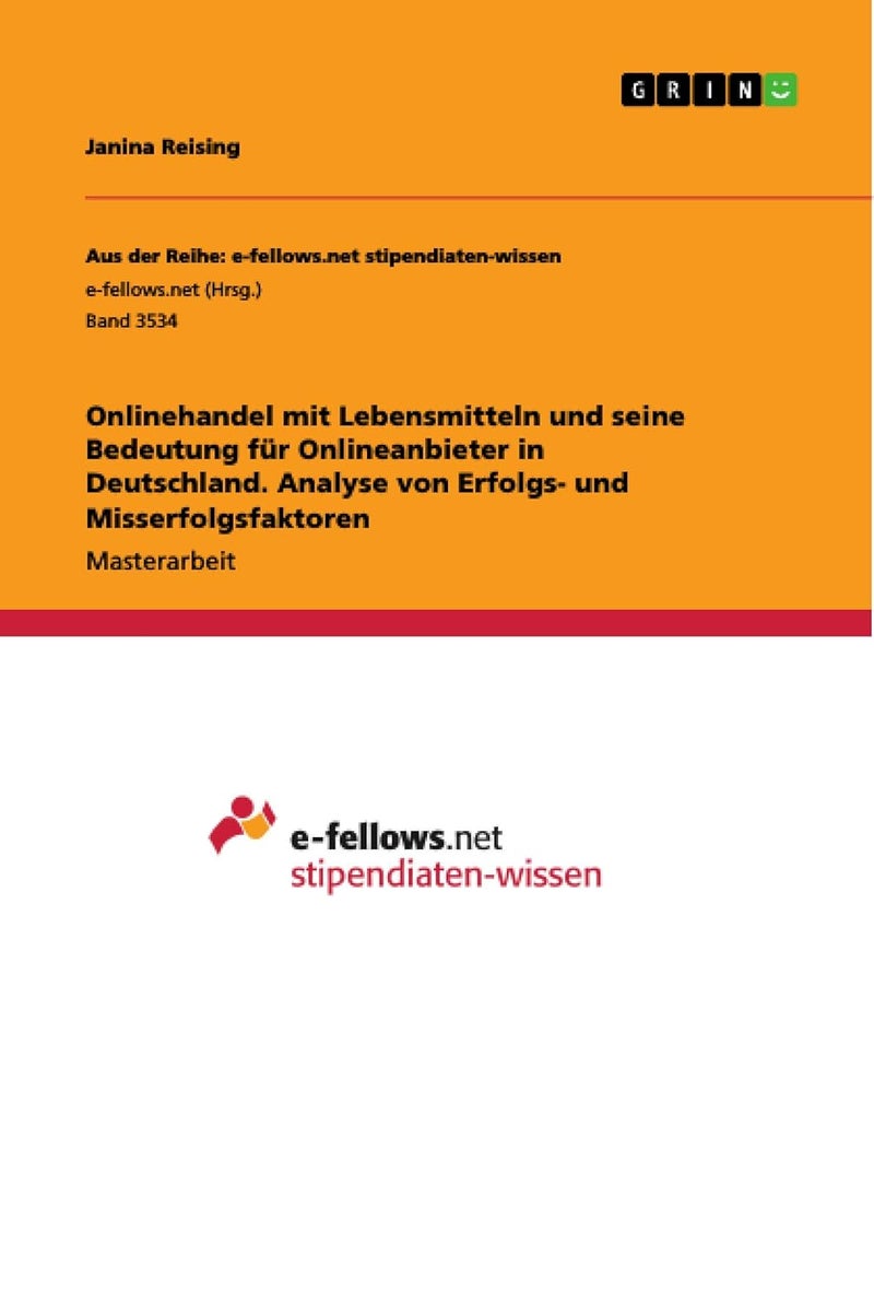 Onlinehandel mit Lebensmitteln und seine Bedeutung für Onlineanbieter in Deutschland. Analyse von Erfolgs- und Misserfolgsfaktoren