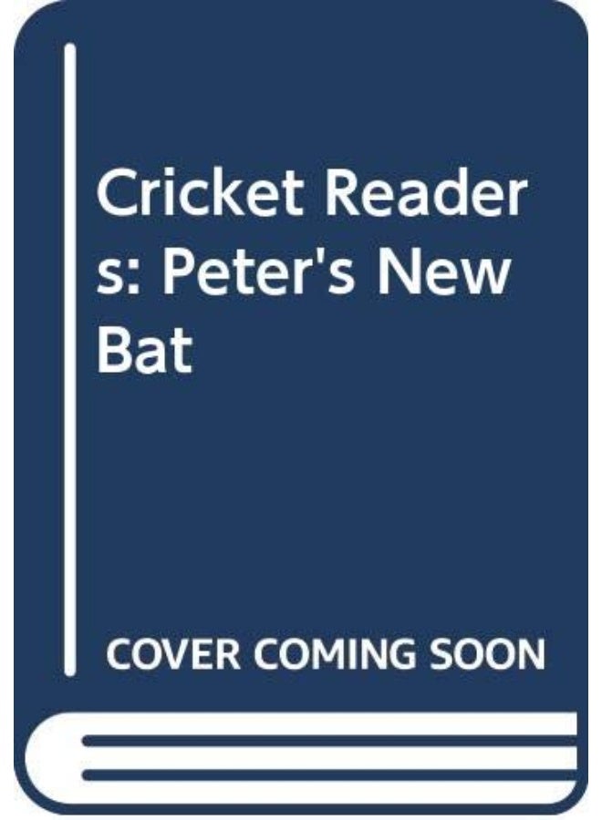 Cricket Readers: Peter's New Bat