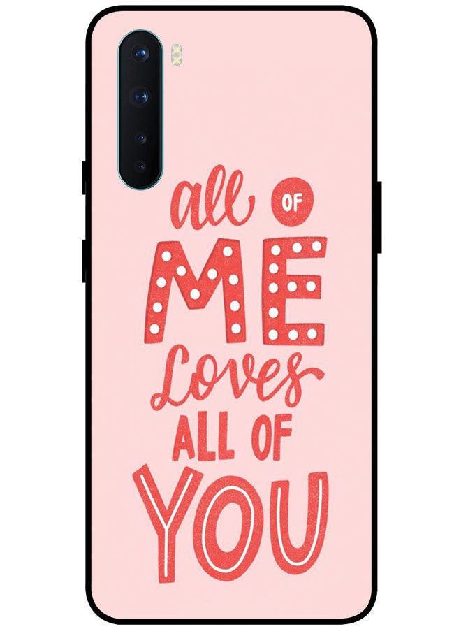 Protective Case Cover For OnePlus Nord Smart Series Printed Protective Case Cover for OnePlus Nord All Of Me Loves All Of You