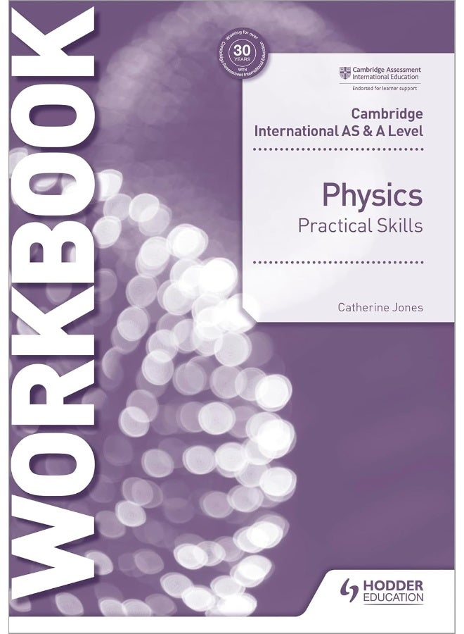 Cambridge International AS & A Level Physics Practical Skills Workbook