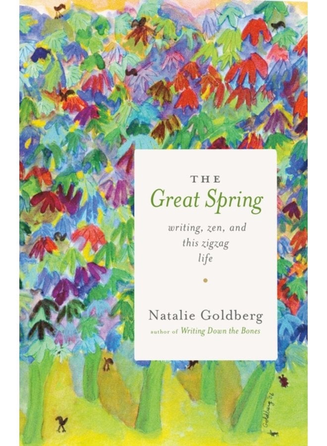 The Great Spring Writing Zen and This Zigzag Life - Paperback