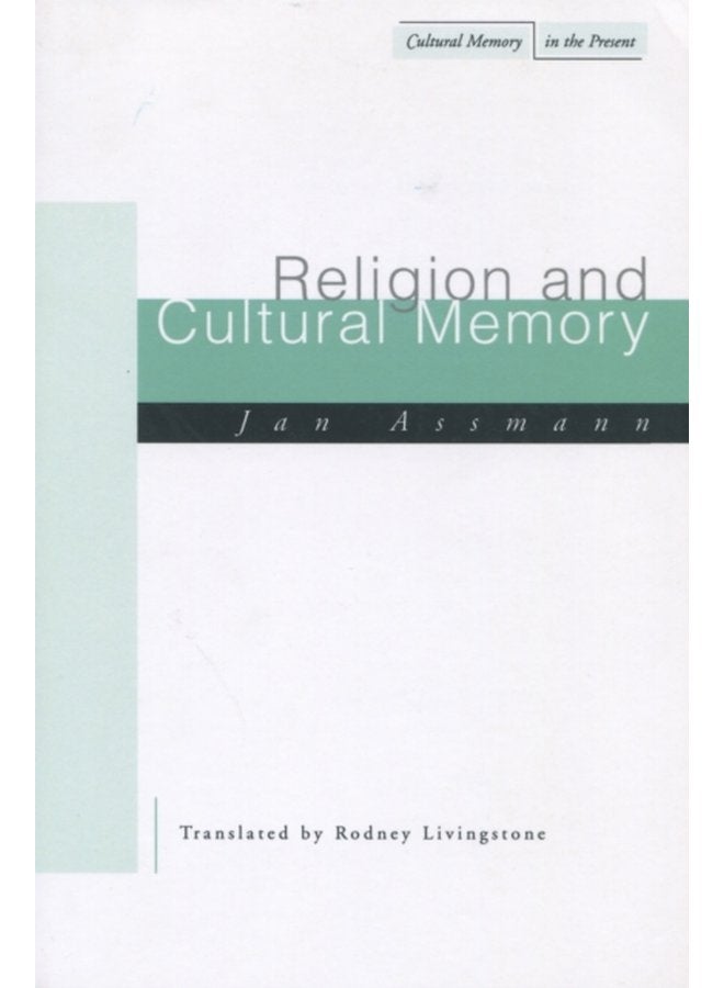 Religion and Cultural Memory Ten Studies - Paperback