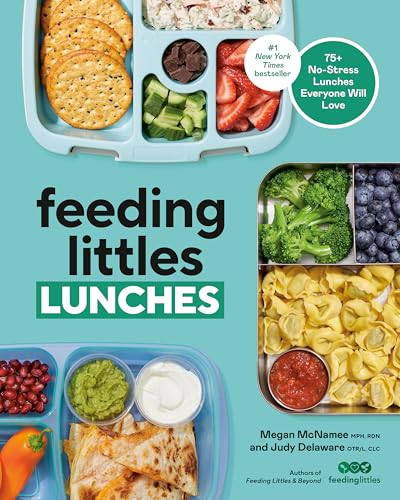 Feeding Littles Lunches 75 Nostress Lunches Everyone Will Love Meal Planning For Kids  - Image 1