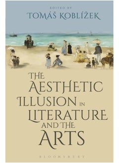 The Aesthetic Illusion in Literature and the Arts 