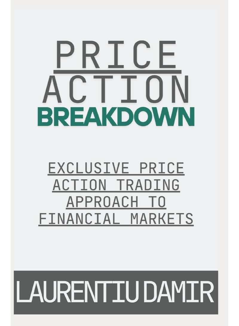 Price Action Breakdown by Laurentiu Damir Paperback