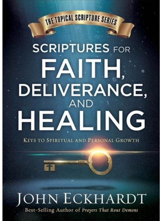 Scriptures For Faith, Deliverance, And Healing