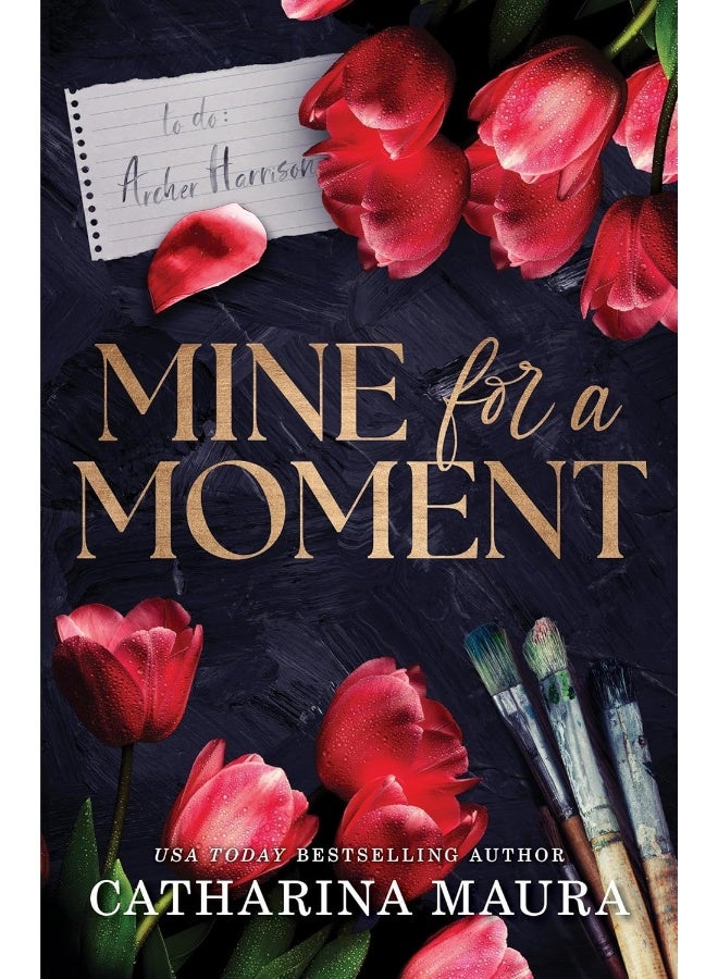 Mine for a Moment: A Billionaire Romance with the Brother's Best Friend from the Author of the Windsors Series