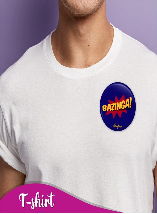 Bhai Please Bazinga Pin Badges | 44mm Round Shaped Pin- Badge | Pin-Back Button Badge | Gift for Birthday, Events (Pack of 5) - Image 5