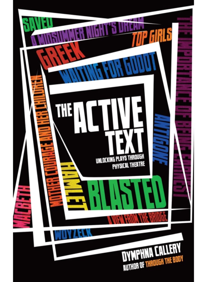 The Active Text : Unlocking Plays Through Physical Theatre 