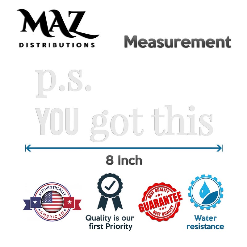MAZ DISTRIBUTIONS - P.s You Got This Mirror Sticker - Vinyl Mirror Decals - Waterproof Mirror Inspirational Stickers - Indoor and Outdoor use Mirror Quote - Motivational Mirror Wall Stickers- MAZ 433 - Image 5