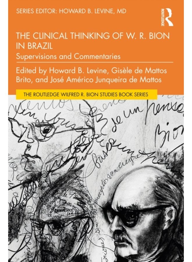 The Clinical Thinking of W R Bion in Brazil Supervisions and Commentaries - Paperback